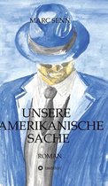 Unsere Amerikanische Sache