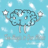 The Magic in Our Minds
