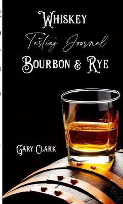 Whiskey Tasting Journal Bourbon & Rye - cover