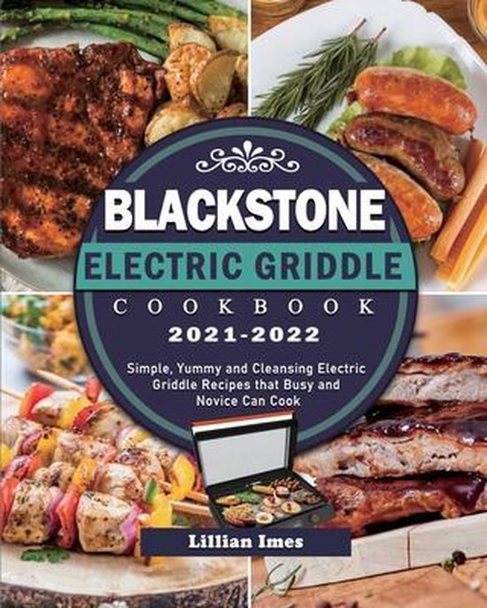 Blackstone Electric Griddle Cookbook 20212022, Lillian Imes