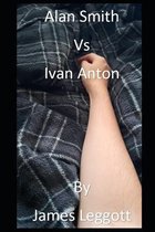 Alan Smith Vs Ivan Anton