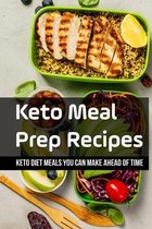 Keto Meal Prep Recipes: Keto Diet Meals You Can Make Ahead Of Time