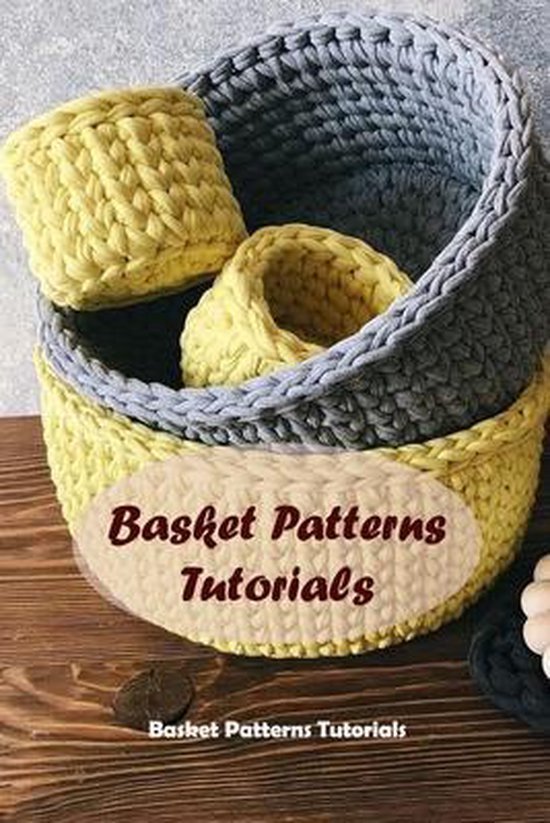 Basket Patterns Tutorials: Basket Patterns Tutorials