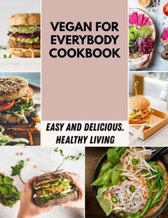 Vegan For Everybody Cookbook, Bella Greene 9798464628977 Boeken