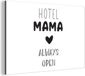 Wanddecoratie Metaal - Aluminium Schilderij Industrieel - Spreuken - Quotes - Mama - Hotel mama always open - 30x20 cm - Dibond - Foto op aluminium - Industriële muurdecoratie - Voor de woonkamer/slaapkamer