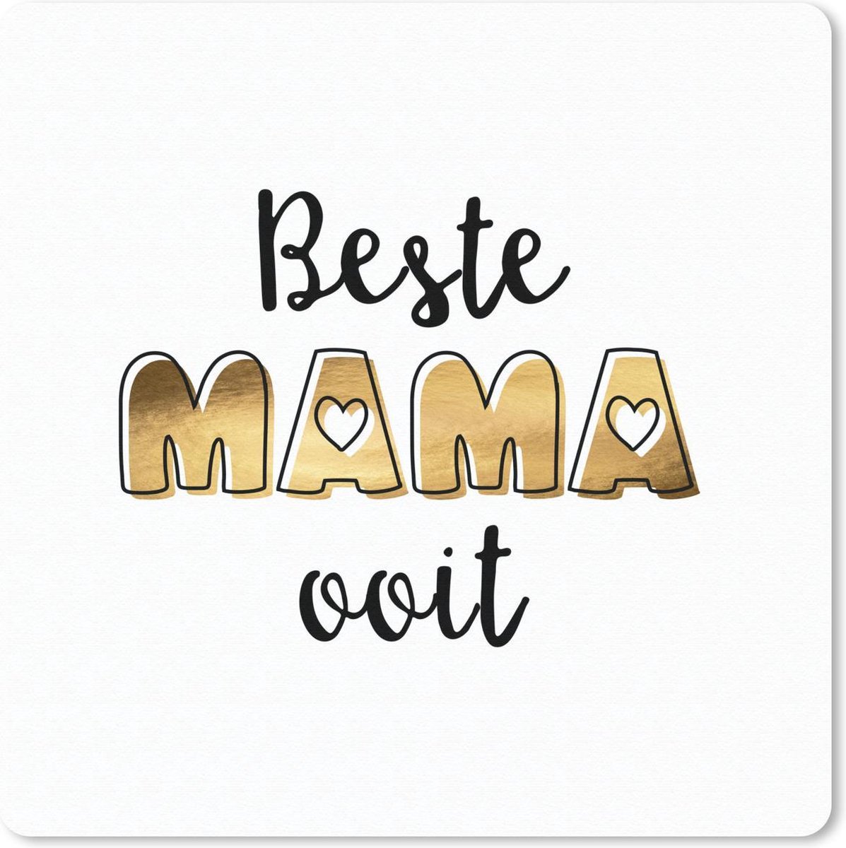 Muismat 20x20 cm - Mousepad Spreuken - Beste mama ooit - Moeder - Quotes - Muismatten