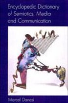 Toronto Studies in Semiotics and Communication- Encyclopedic Dictionary of Semiotics, Media, and Communication