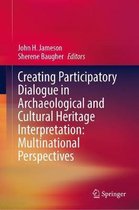 Creating Participatory Dialogue in Archaeological and Cultural Heritage Interpretation: Multinational Perspectives