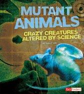 Scary Science - Mutant Animals