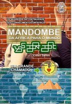 MANDOMBE - Da �frica para o Mundo - UM GRANDE CHAMADO.