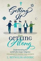 Getting It, Then Getting Along