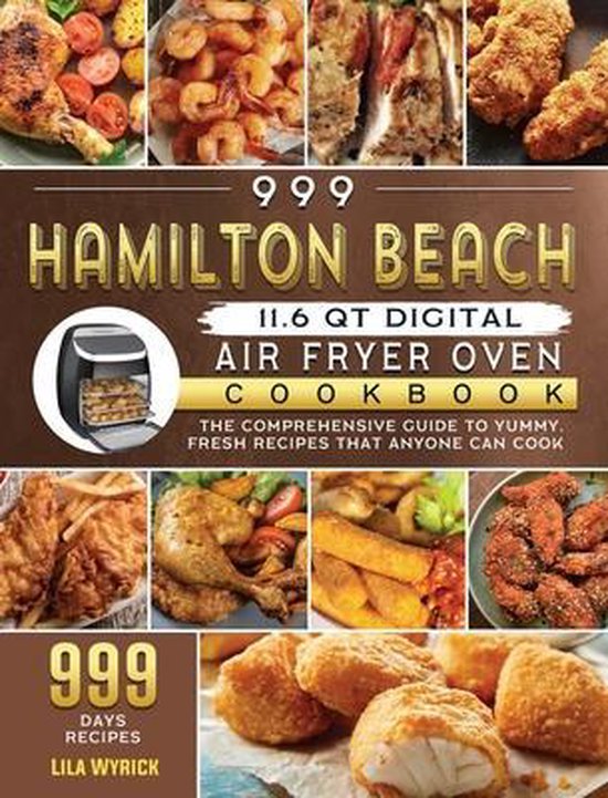 999 Hamilton Beach 11.6 QT Digital Air Fryer Oven Cookbook - cover