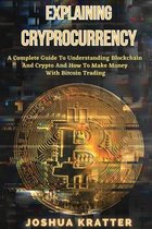 Explaining Cryptocurrency