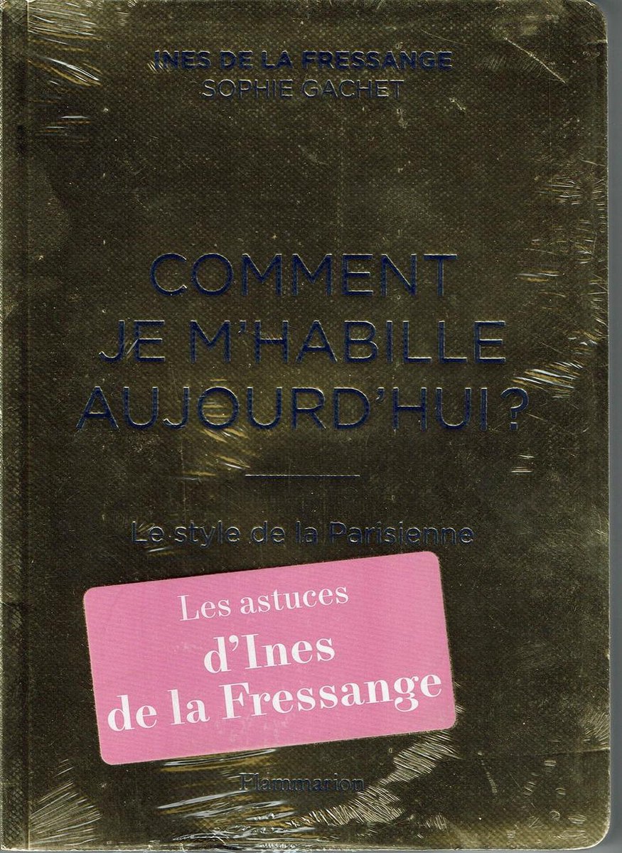 Comment je m'habille aujourd'hui ? Le Style de la Parisienne en fran –  Ines de la Fressange Paris
