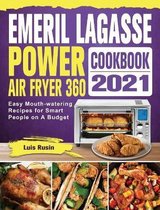 Emeril Lagasse Power Air Fryer 360 Cookbook 2021