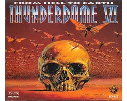 Thunderdome VI (From Hell To Earth)