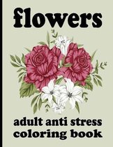 flowers adult anti stress coloring book