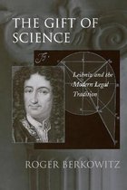 The Gift of Science - Leibniz and the Modern Legal  Tradition