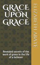 Grace Upon Grace