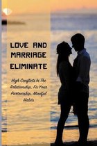 Love And Marriage: Eliminate High Conflicts In The Relationship, Fix Your Partnership, Mindful Habits