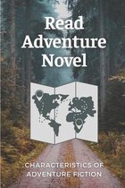 Read Adventure Novel: Characteristics Of Adventure Fiction