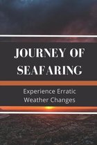 Journey Of Seafaring: Experience Erratic Weather Changes