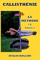 Callisthénie La Méthode +1- Callisthénie la méthode + 1
