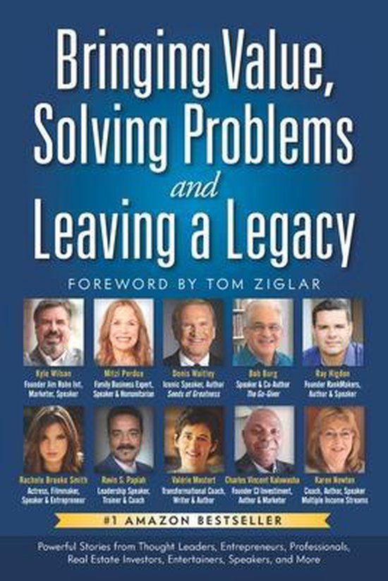 Bringing Value, Solving Problems & Leaving a Legacy - cover