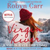 A Virgin River Christmas: The bestselling story behind the hit Netflix show. A cosy, Christmas small-town romance full of healing and hope. Season 5 is out now! (A Virgin River Novel, Book 4)