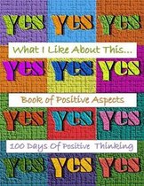 What I Like about This...Book of Positive Aspects