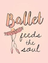 Ballet Feeds the Soul