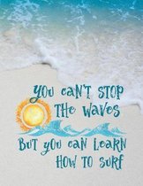 You Can't Stop the Waves