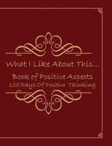 What I Like about This...Book of Positive Aspects