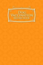 Dog Vaccination Record Book