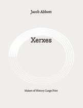 Xerxes: Makers of History