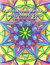 Big Kids Coloring Book: Kaleidoscopic Mandalas and Quotes to Color