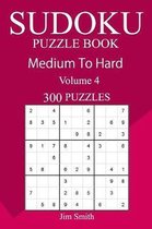 300 Medium to Hard Sudoku Puzzle Book