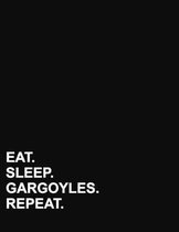 Eat Sleep Gargoyles Repeat