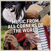 Various Artists - Music From All Corners Of The World (2 CD)