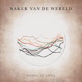 Hanne De Vries - Waker Van De Wereld (CD)