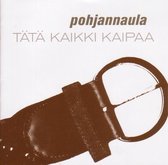 Pohjannaula - Tata Kaikki Kaipaa (CD)