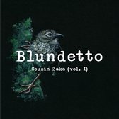 Blundetto - Cousin Zaka, Vol I (CD)