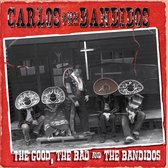 Carlos & The Bandidos - The Good, The Bad And The Bandidos (CD)