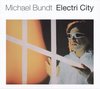 Michael Bundt - Electri City (CD)