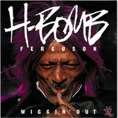 H-Bomb Ferguson - Wiggin' Out (CD)