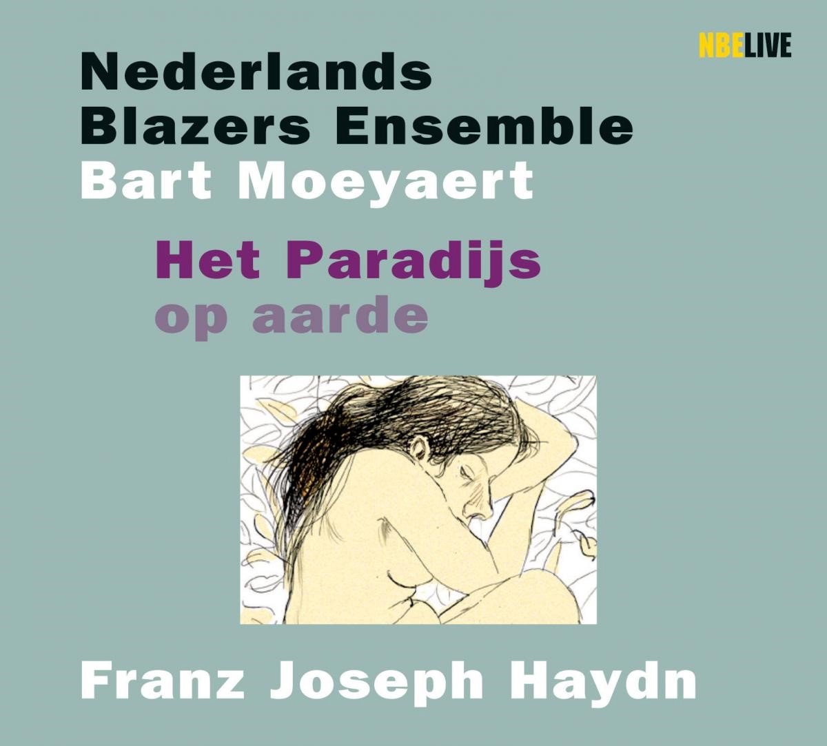 Nederlands Blazers Ensemble, Bart Moeyaert - Haydn: Het Paradijs Op Aarde (CD)