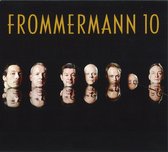 Frommermann - 10 (CD)