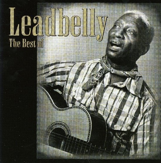 Leadbelly Best Of... (CD), Leadbelly CD (album) Muziek