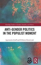 Routledge Studies in Gender, Sexuality and Politics- Anti-Gender Politics in the Populist Moment