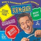Bob McGrath - Bob's Favorite Street Songs (CD)